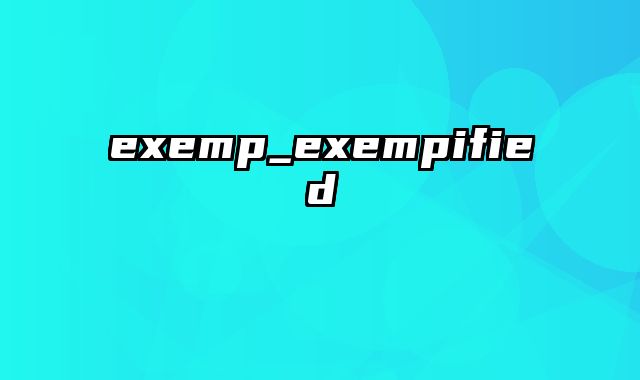 exemp_exempified
