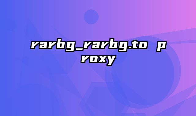 rarbg_rarbg.to proxy